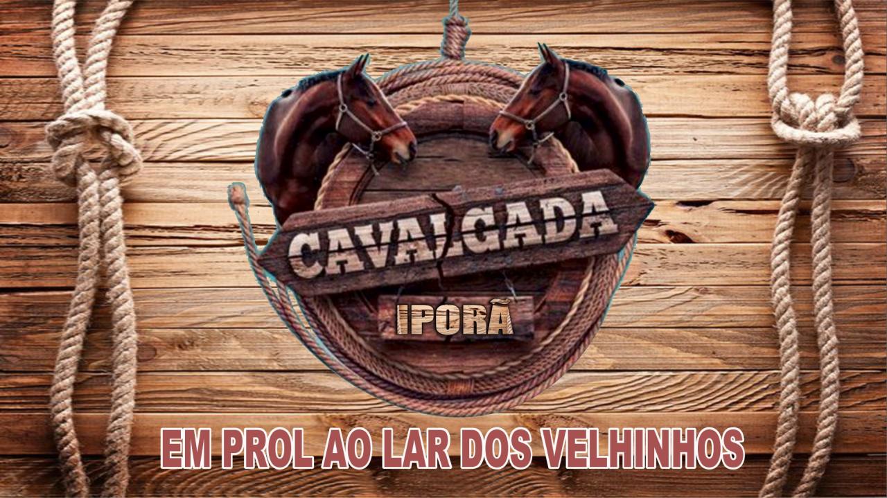 CAVALGADA EM PROL AO LAR DOS VELHINHOS - EXPO IPORÃ