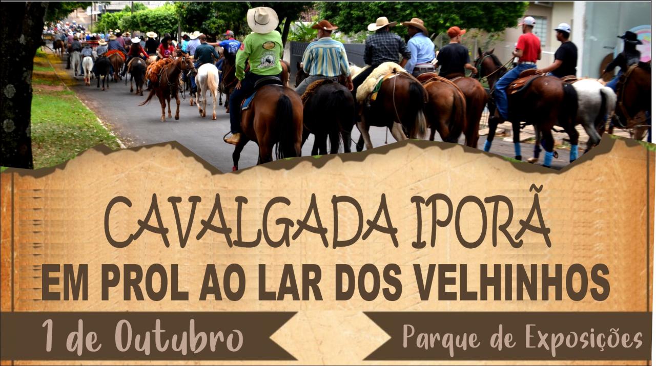 CAVALGADA EM PROL AO LAR DOS VELHINHOS IPORÃ