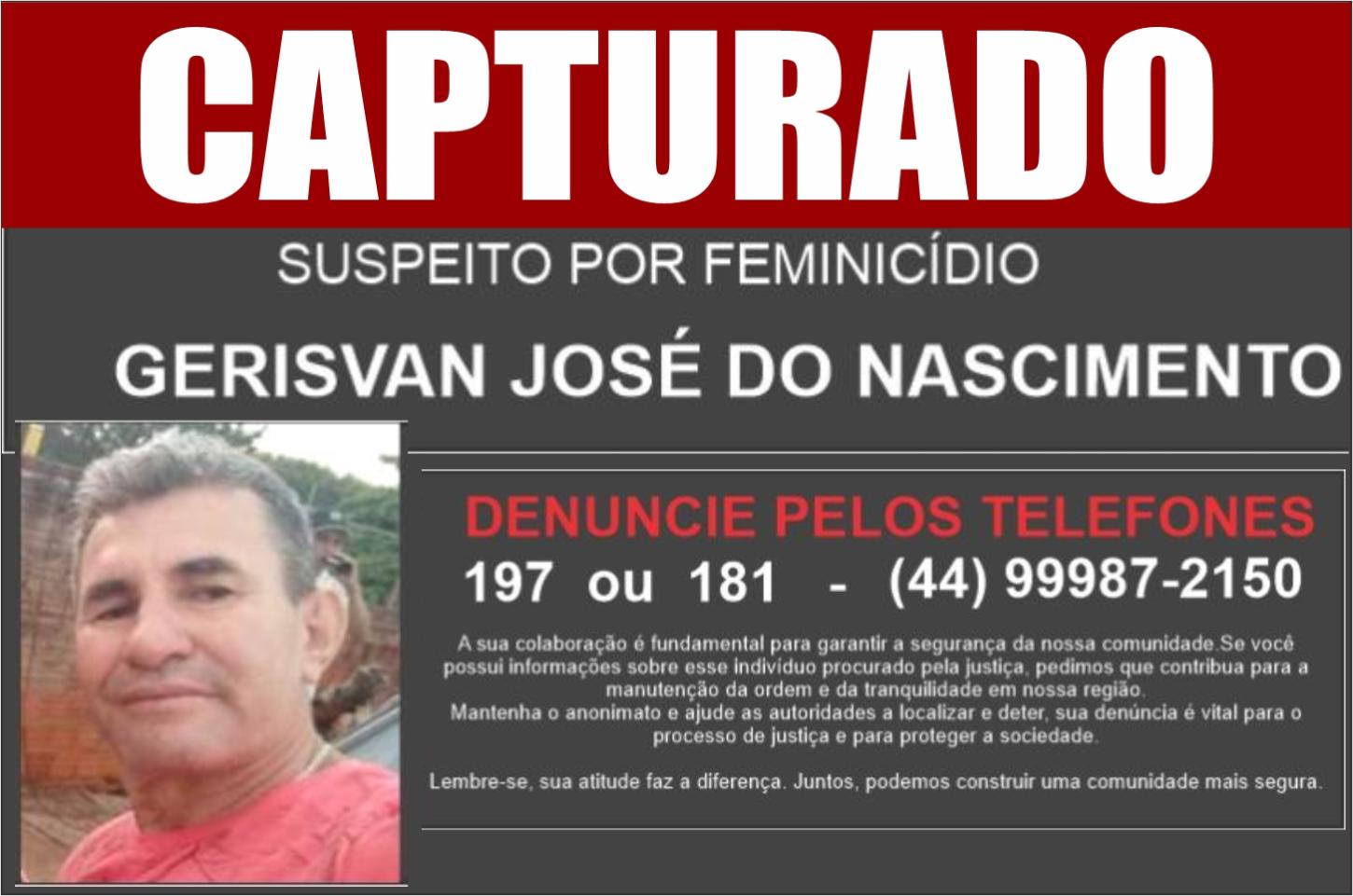 Capturado após oito dias de Fuga, Gerisvan José do Nascimento é preso por feminicídio em Iporã