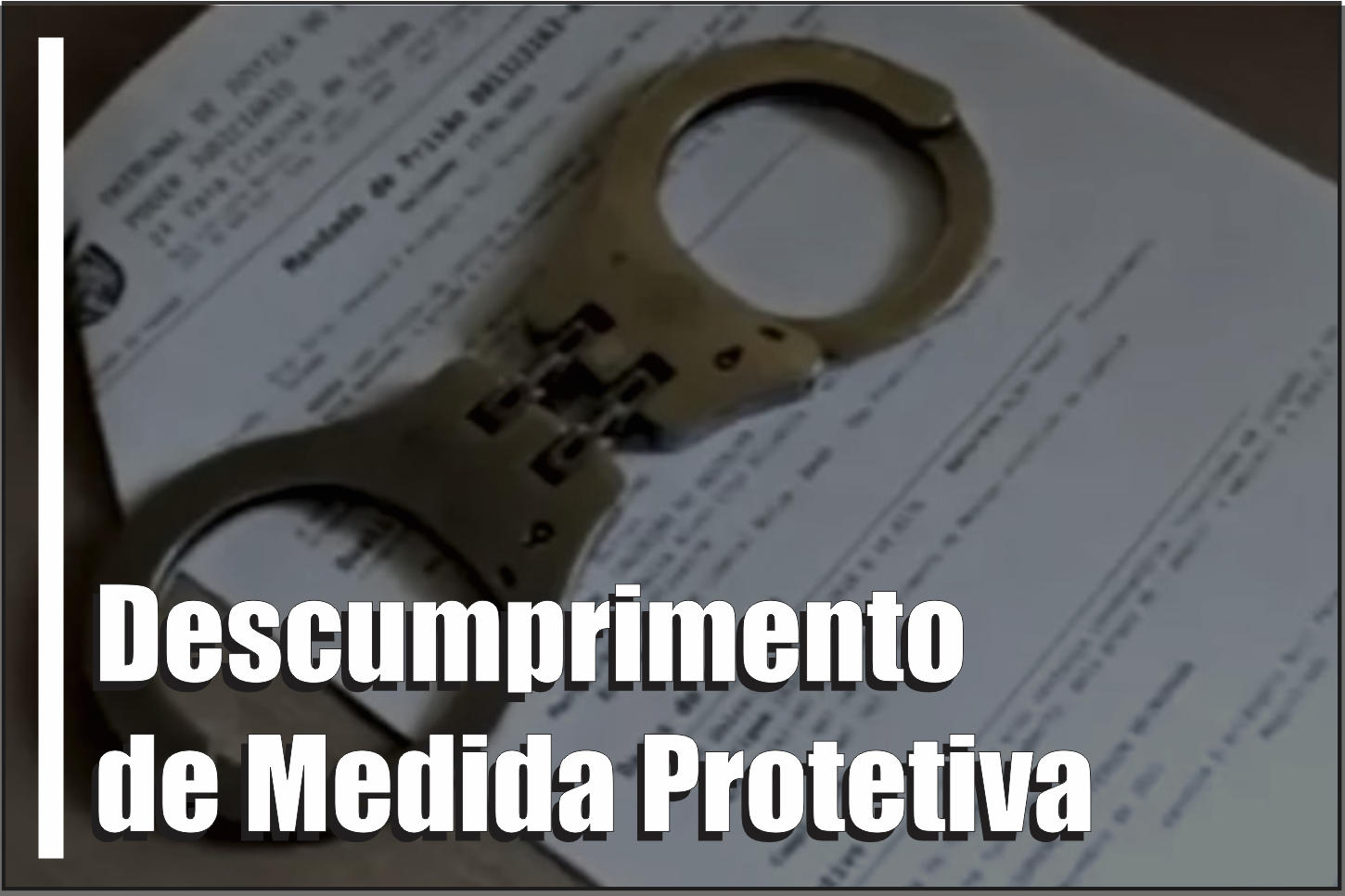 Homem é preso durante audiência no fórum de Iporã após descumprimento de medidas protetivas